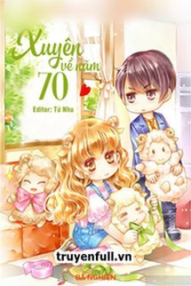 Truyện Xuyên Về Năm 70