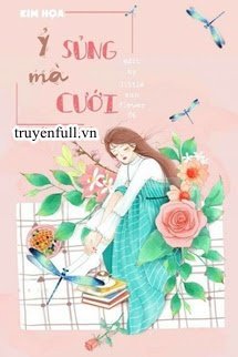 Truyện Ỷ Sủng Mà Cưới
