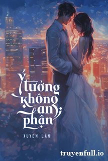 Truyện Ý Tưởng Không An Phận - Xuyên Lan