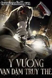 Truyện Y Vương Vạn Dặm Truy Thê