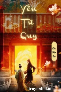 Truyện Yến Từ Quy - Cửu Thập Lục
