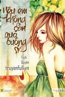 Truyện Yêu Em Không Cần Quá Cuồng Si
