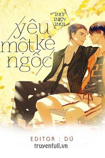 Truyện Yêu Một Kẻ Ngốc