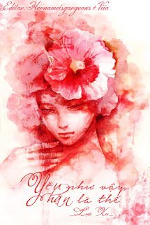 Truyện Yêu Như Vậy, Hận Là Như Thế