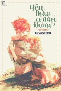 Truyện Yêu Thầy... Có Được Không???
