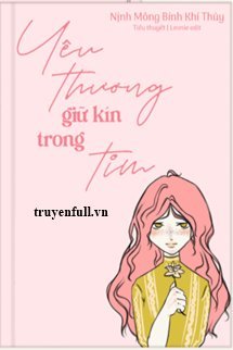Truyện Yêu Thương Giữ Kín Trong Tim