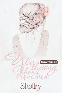 Truyện Yêu Thương Không Trọn Vẹn