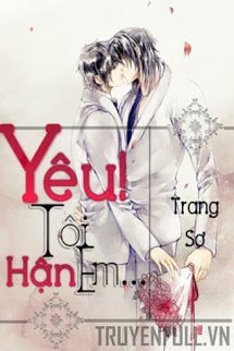 Truyện Yêu! Tôi Hận Em...