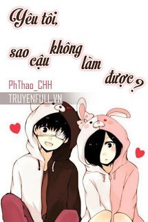 Truyện Yêu Tôi, Sao Cậu Không Làm Được?